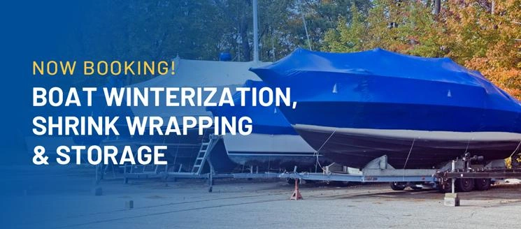 Boat winterization, shrink wrapping and storage