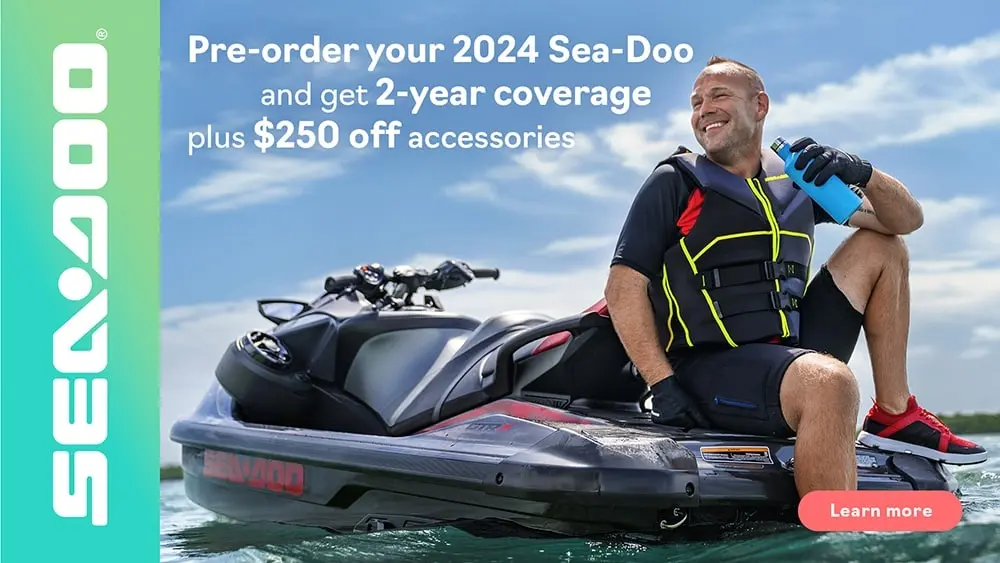 Pre-order and get 2-year coverage plus $250 off accessories on all 2024 Sea-Doo PWC models