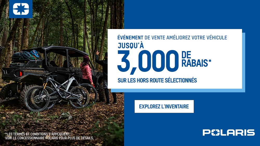 POLARIS HORS ROUTE – OFFRE DE 3 000 $ DE RÉDUCTION