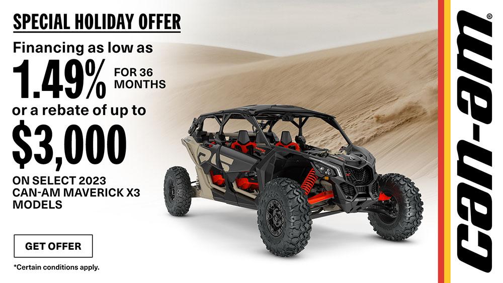 Financing as low as 1.49% for 36-months or a rebate up to $3,000 on select 2023 Can-Am Maverick X3