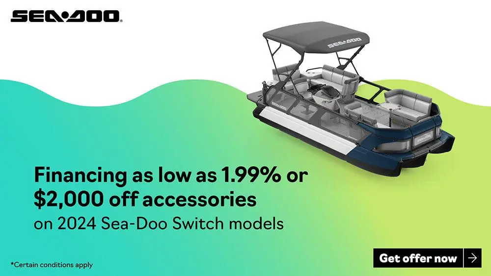 Get financing starting at 1.99% or $2,000 off accessories on 2024 Sea-Doo Switch models