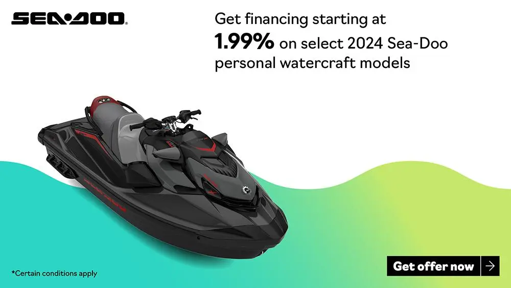 Get financing starting at 1.99% for 36 months on all 2024 Sea-Doo Models