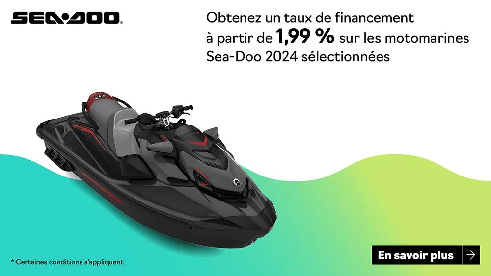 Obtenez un financement à partir de 1,99 % sur les modèles de motomarines Sea-Doo 2024