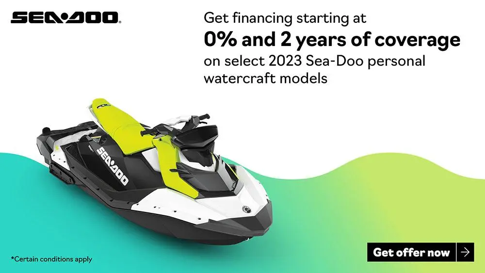 Get financing starting at 0% and 2 years of coverage on select 2023 Sea-Doo personal watercraft models