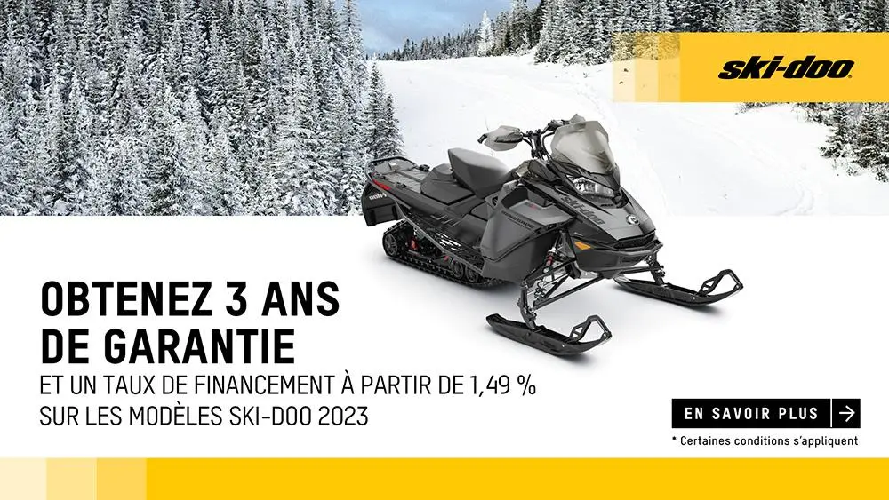 Obtenez 3 ans de couverture et un financement à partir de 1,49 % sur les modèles Ski-Doo et Lynx de 2023.