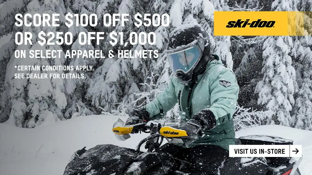 Get $100 off $500 OR $250 off $1000 of Ski-Doo and Lynx apparel & Helmets