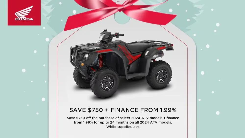 HONDA – SAVE $750 + FINANCE FROM 1.99% – 2024 ATV models