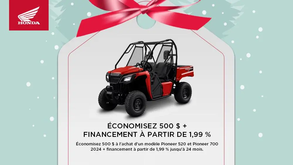 HONDA – ÉCONOMISEZ 500 $ + FINANCEMENT À PARTIR DE 1,99 % – Pioneer 520 et Pioneer 700 2024