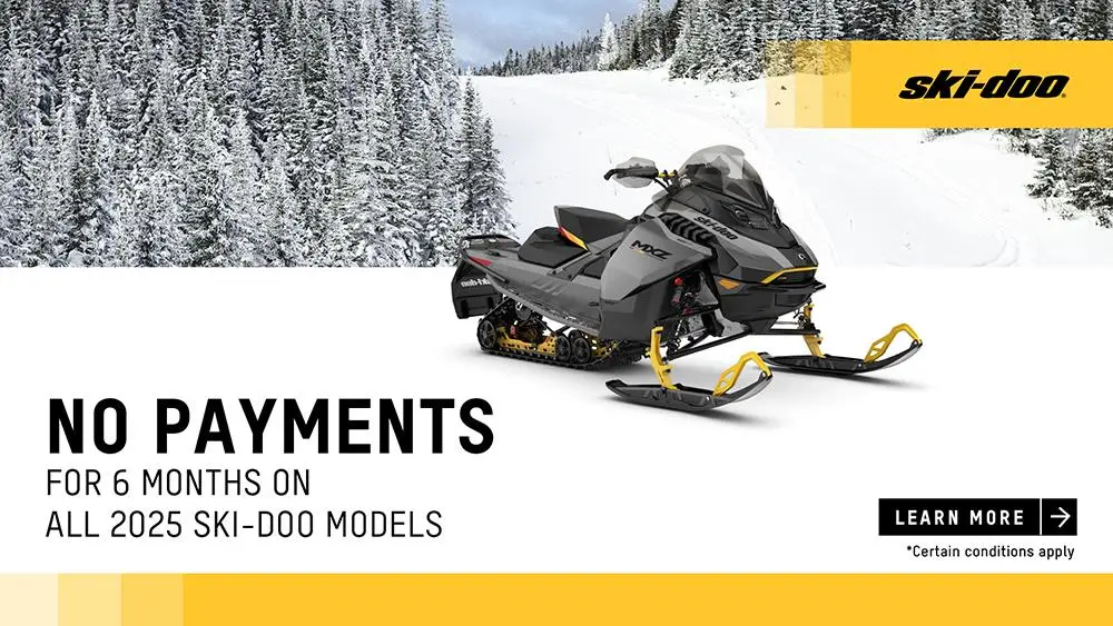 Get no payment for 6 months on all 2025 Ski-Doo models