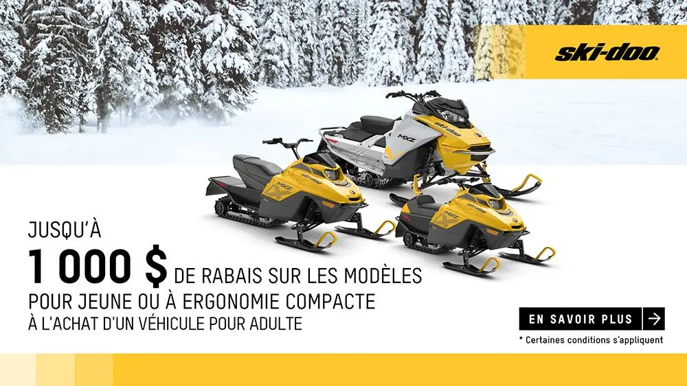 Achetez une motoneige ou un véhicule tout-terrain pour adultes et obtenez jusqu’à 1 000 $ de rabais sur les véhicules jeunes Ski-Doo