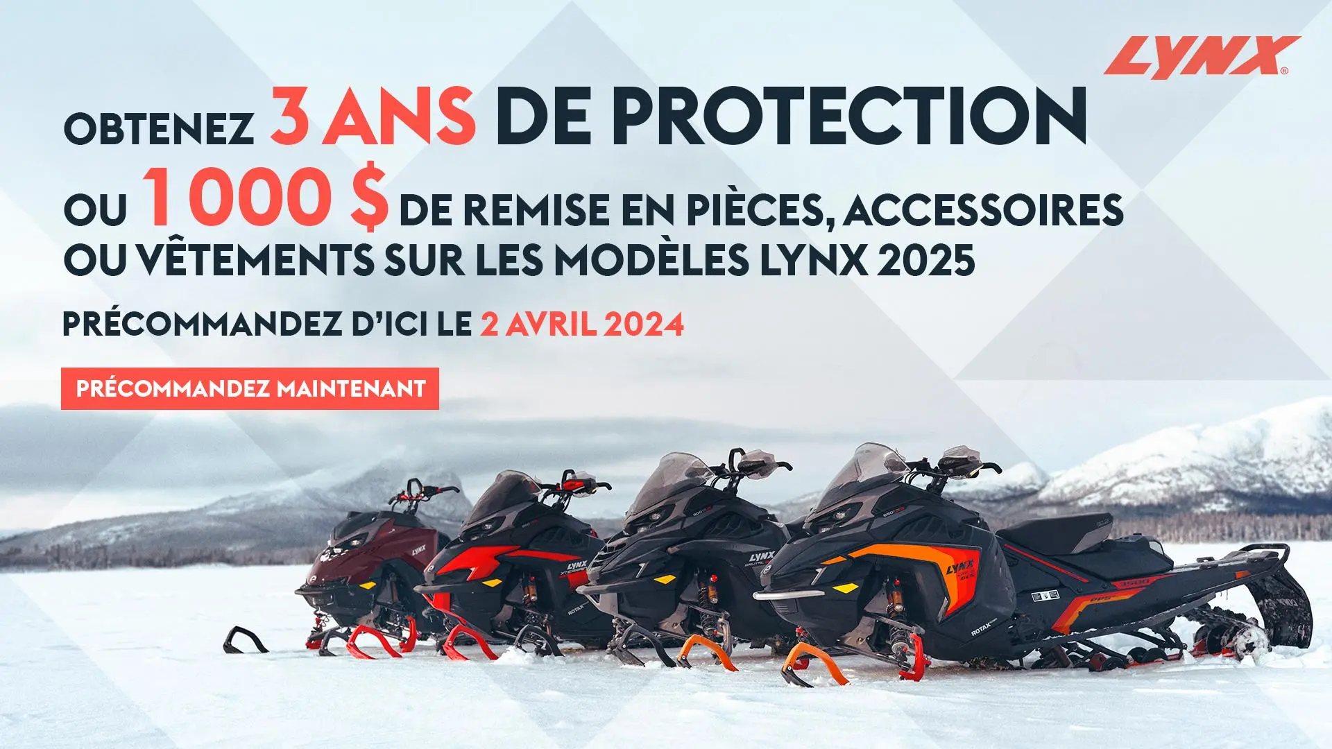 Obtenez 3 ans de protection ou un crédit de 1 000 $ sur les pièces, accessoires ou vêtements à l’achat d’un modèle Lynx 2025 sélectionné