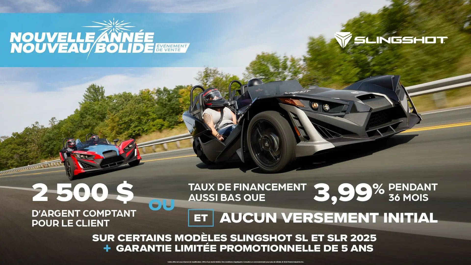Offre de 2 500 $ en argent comptant ou en financement pour les modèles Slingshot SL et SLR
