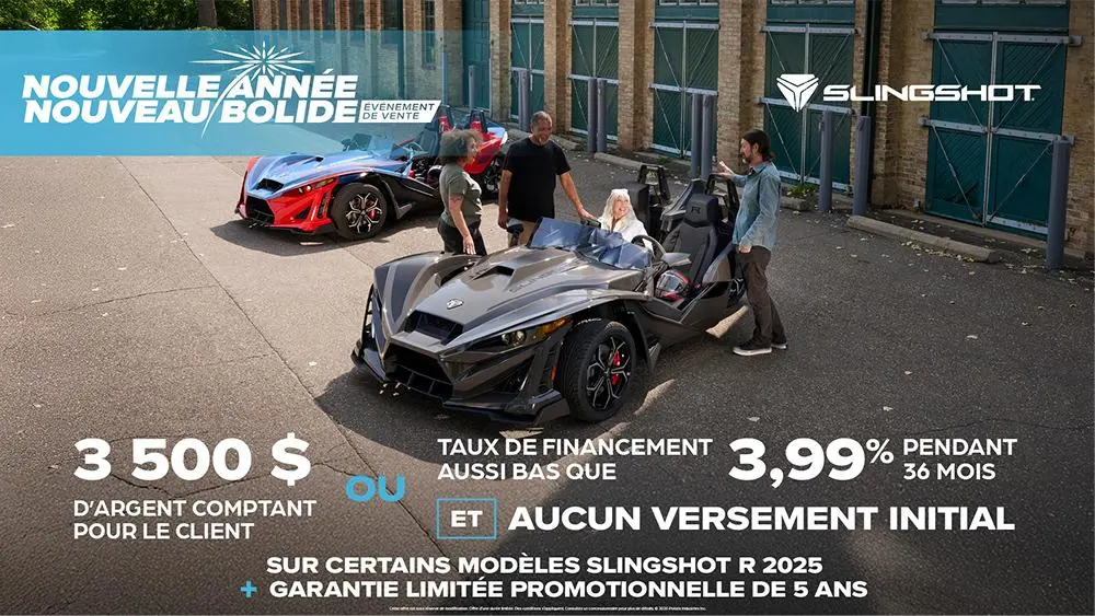 3 500 $ en argent comptant ou offre de financement pour les modèles Slingshot R