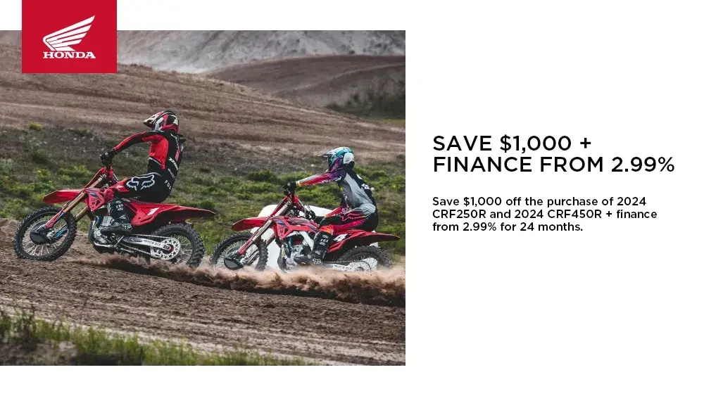 HONDA – 2024 CRF250R and 2024 CRF450R – SAVE $1,000 + FINANCE FROM 2.99%