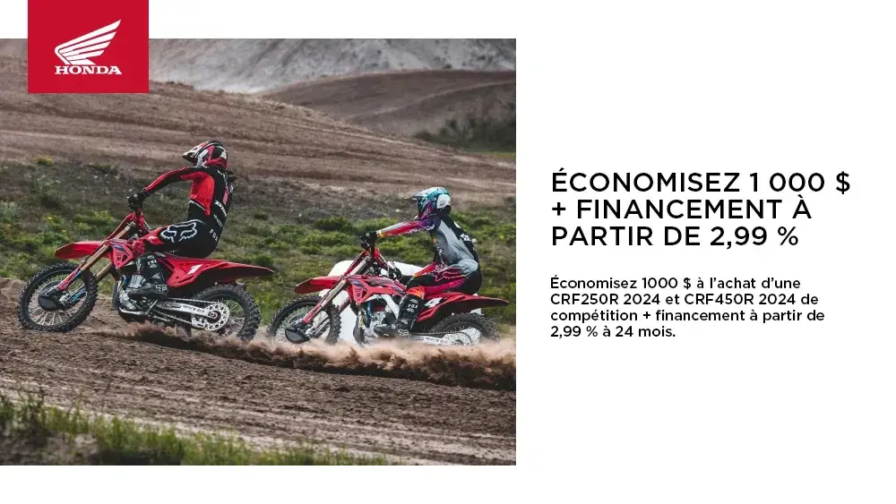 HONDA – CRF250R 2024 et CRF450R 2024 – ÉCONOMISEZ 1 000 $ + FINANCEMENT À PARTIR DE 2,99 %