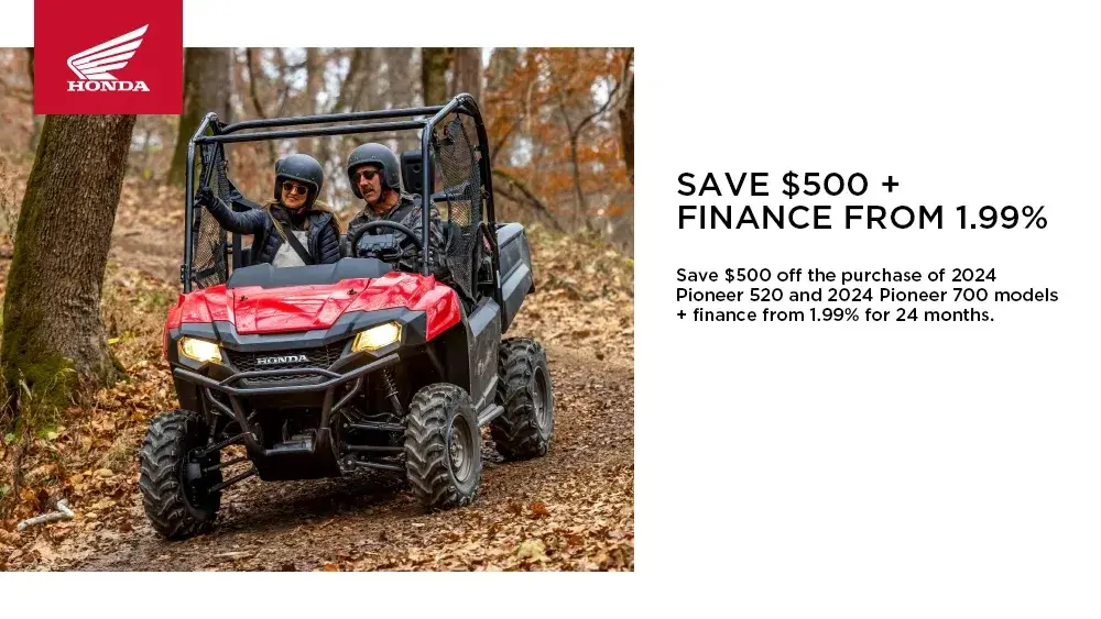 HONDA –  2024 Pioneer 520 and 2024 Pioneer 700 – SAVE $500 + FINANCE FROM 1.99%