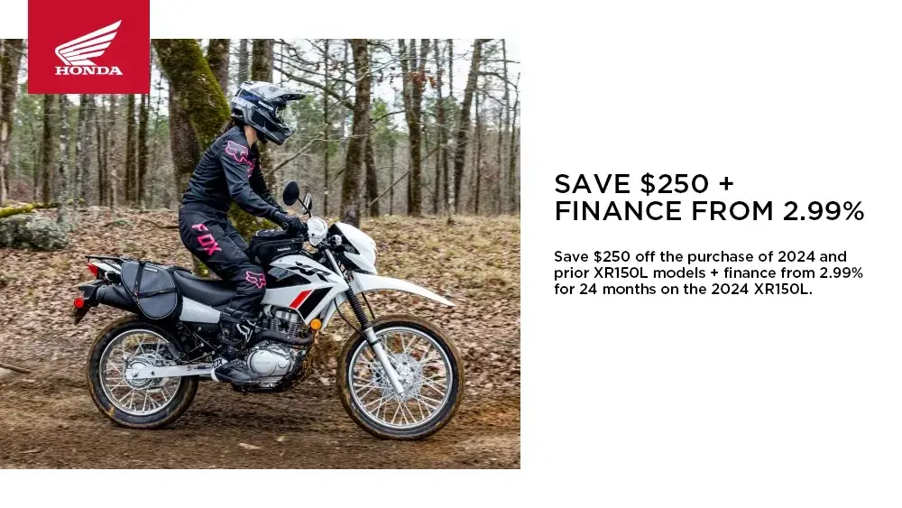 HONDA – 2024 and prior XR150L – SAVE $250 + FINANCE FROM 2.99%