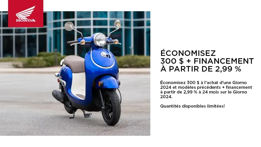 HONDA – Giorno 2024 – ÉCONOMISEZ 300 $ + FINANCEMENT À PARTIR DE 2,99 %