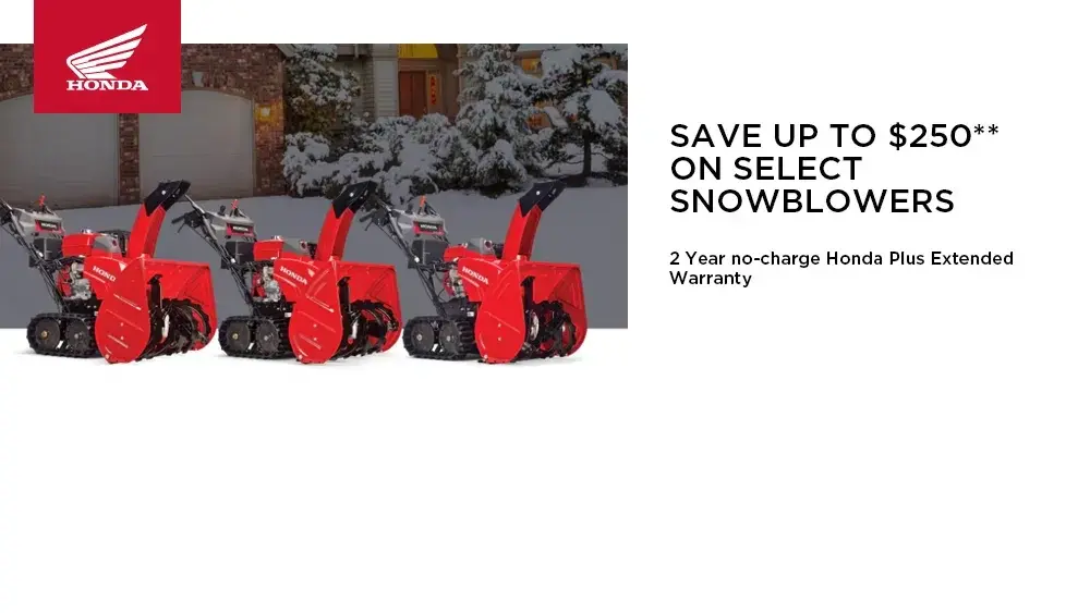 HONDA – Save up to $250** on select Snowblowers