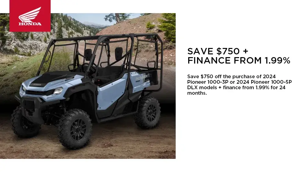 HONDA – 2024 Pioneer 1000-3P or 2024 Pioneer 1000-5P DLX – SAVE $750 + FINANCE FROM 1.99%