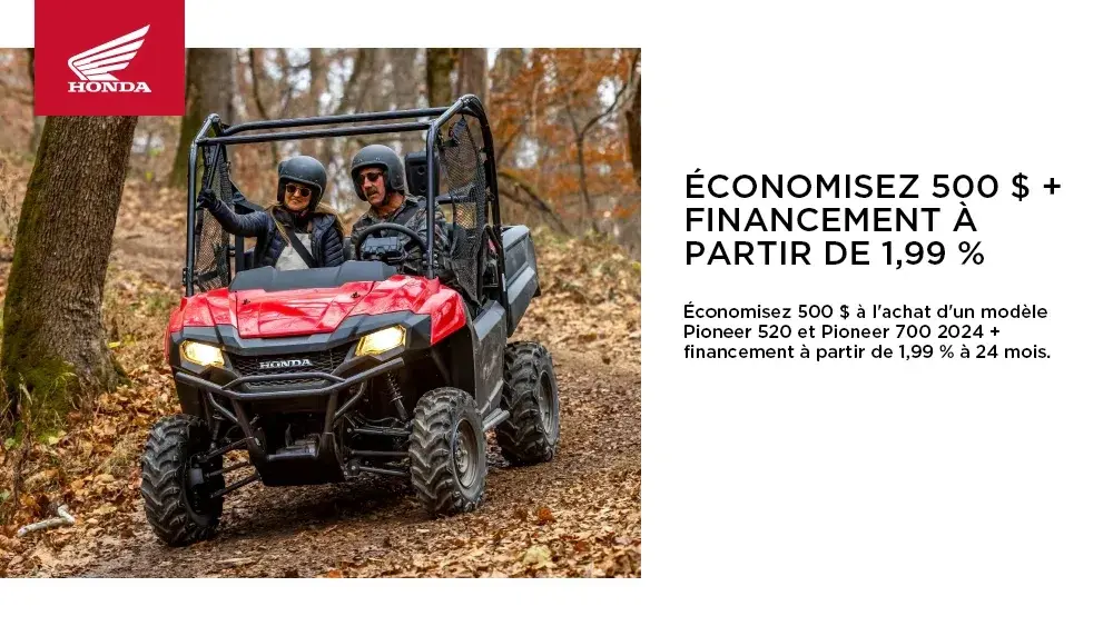 HONDA – Pioneer 520 et Pioneer 700 2024 – ÉCONOMISEZ 500 $ + FINANCEMENT À PARTIR DE 1,99 %