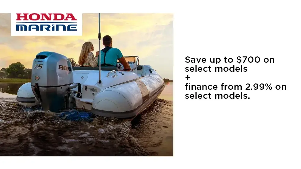 HONDA – Mid-Range Outboards – Save up to $700 on select models + finance from 2.99% on select models.