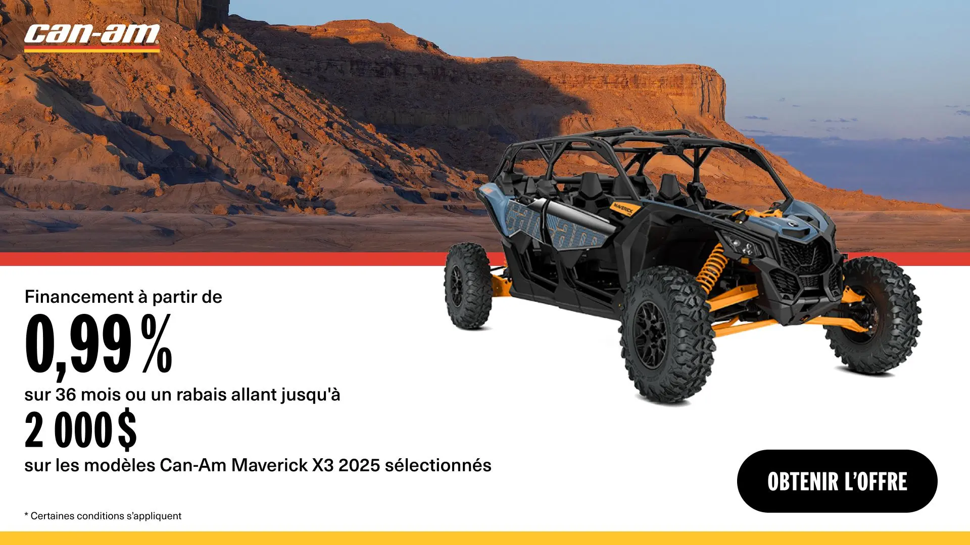 Financement à partir de 0,99 % sur 36 mois ou un rabais allant jusqu’à 2 000 $ sur les modèles Can-Am Maverick X3 2025 sélectionnés