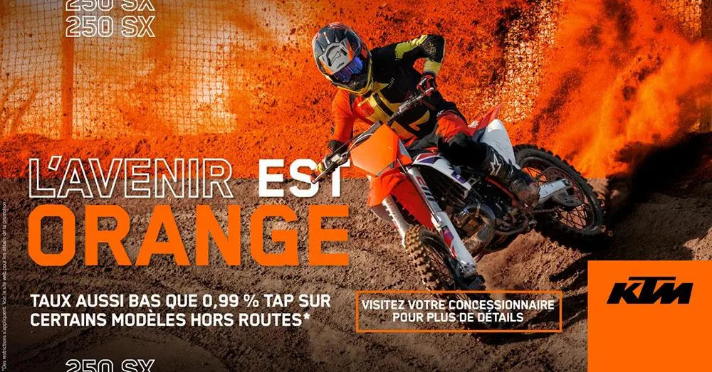 OFFRES SPÉCIALES DE FINANCEMENT AU DÉTAIL DISPONIBLES SUR CERTAINS MODÈLES KTM