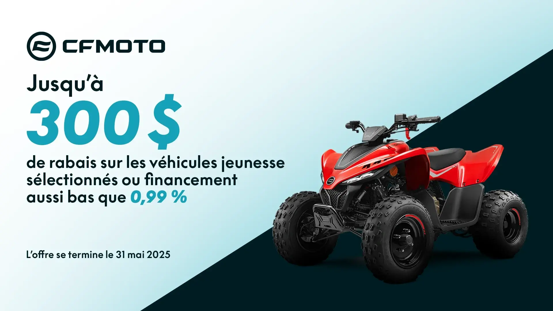 300$ de rabais ou financement 0.99% sur 24 mois