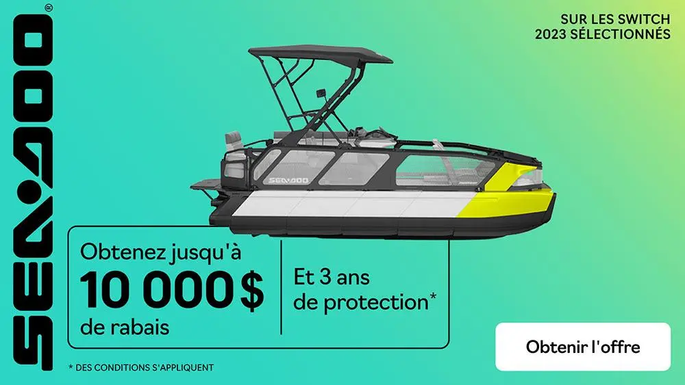 Obtenez jusqu’à 10 000 $ de rabais et 3 ans de protection à l’achat d’un modèle Sea-Doo Switch 2023 sélectionné