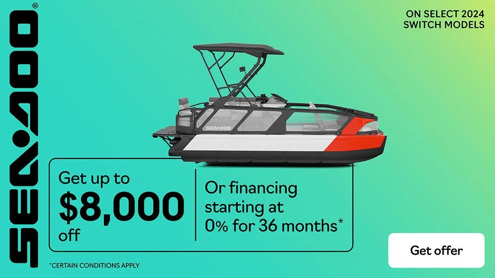 Rebates up to $8,000 or financing starting at 0% for 36 months on select 2024 Sea-Doo Switch models alt