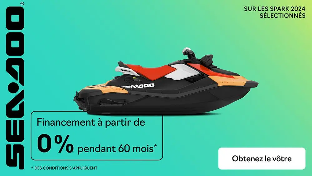 Financement à partir de 0% pour 60 mois sur les modèles Sea-Doo Spark 2024 sélectionnés