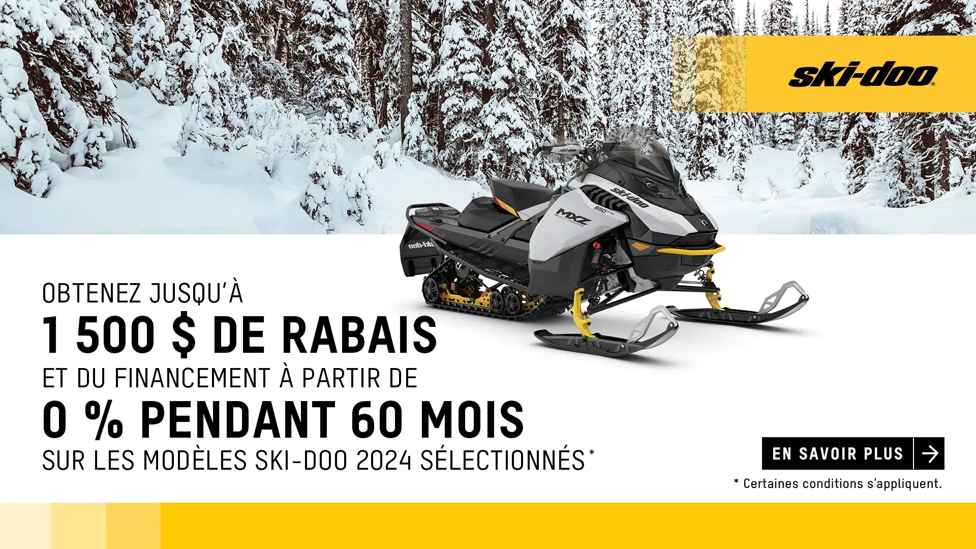 Obtenez jusqu’a 1 500 $ de rabais et financement à partir de 0 % pour 60 mois sur les modèles Ski-Doo