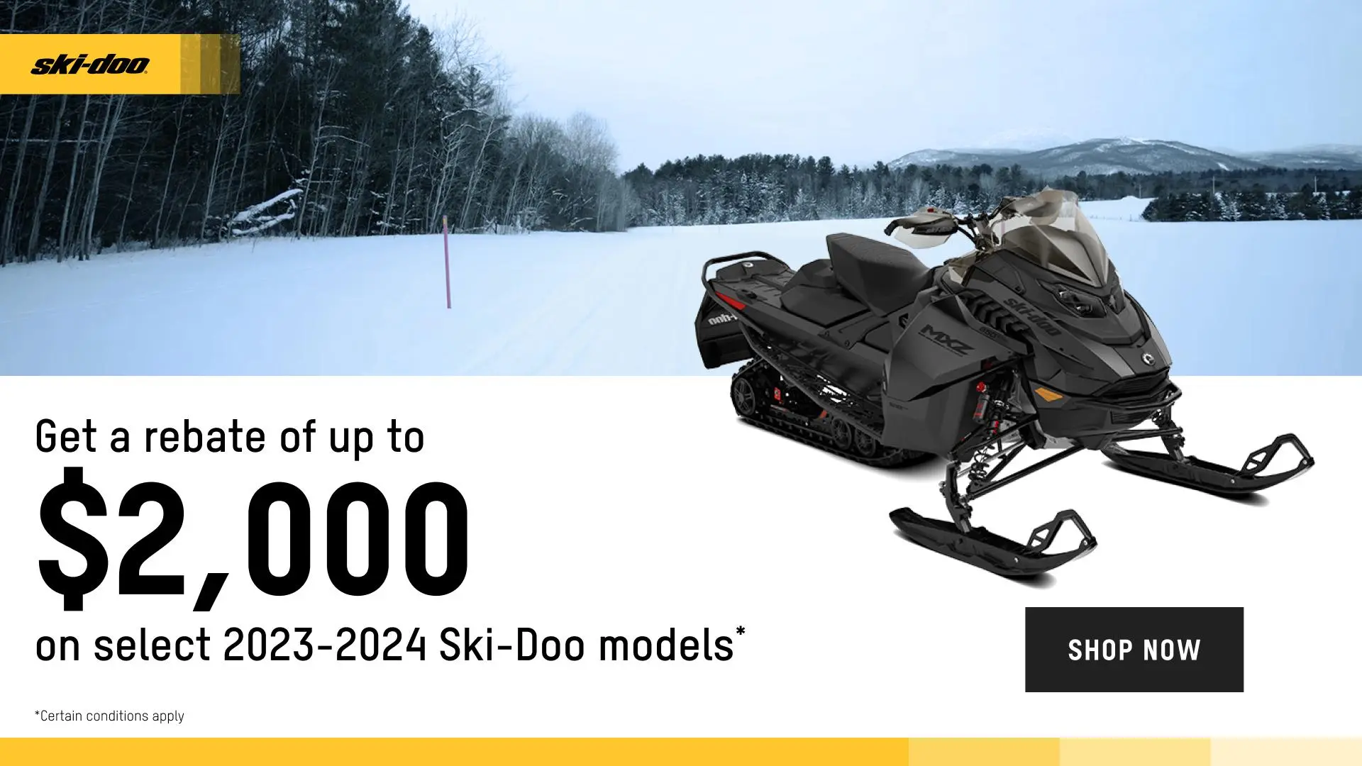 Get a rebate up to $2,000 on Full-Sized 2023-2024 Ski-Doo and Lynx models (trail)