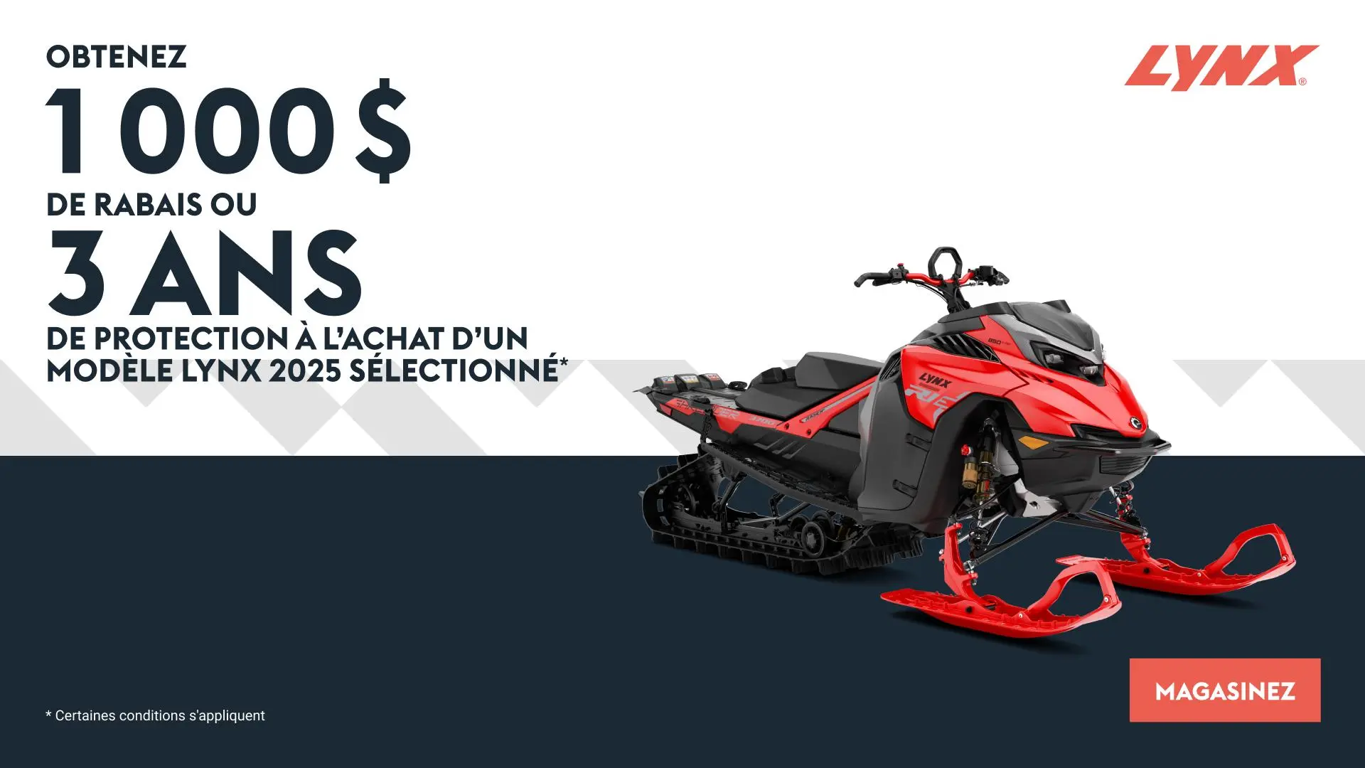Obtenez un rabais de 1 000 $ ou 3 ans de protection ou du financement promotionnel à partir de 1,99 % pour 36 mois à l'achat d'un modèle Ski-Doo ou Lynx 2025 sélectionné (deep snow)