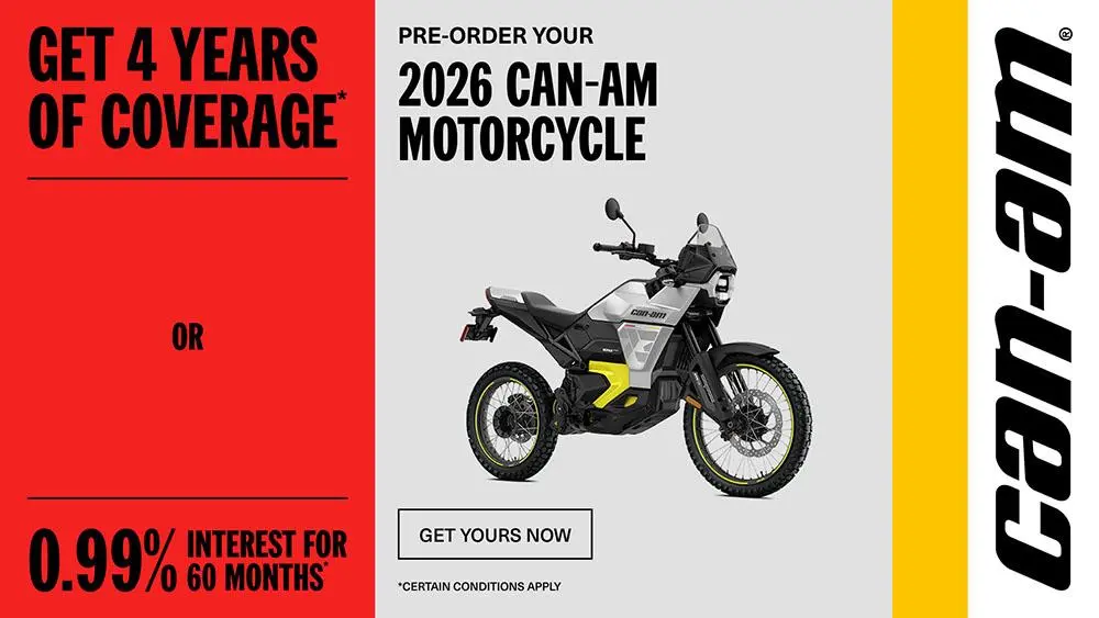 Pre-order a 2026 Can-Am motorcycle and get 4 years of coverage or financing starting at 0.99% for 60 months