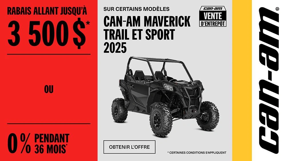 Rabais jusqu'à 3 500 $ ou 0 % pendant 36 mois sur certains modèles Can-Am Maverick Trail & Sport 2025 alt