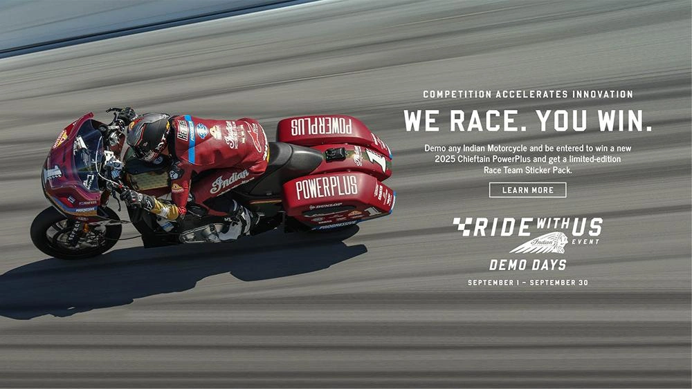 Join us for our Ride With Us Demo Days Event , from September 1st – 30th stop by to test ride any Indian Motorcycle model and get automatically entered to win a 2025 Chieftain PowerPlus. alt