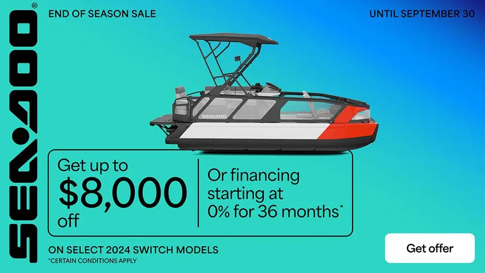 Rebates up to $8,000 or financing starting at 0% for 36 months on select 2024 Sea-Doo Switch models