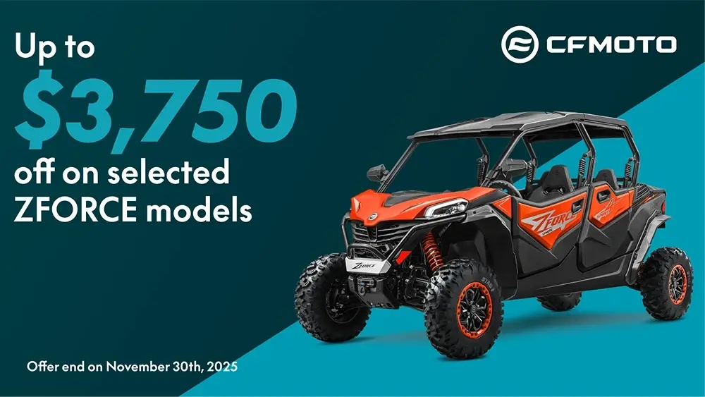 Up to $3,750 off on our selected ZFORCE models