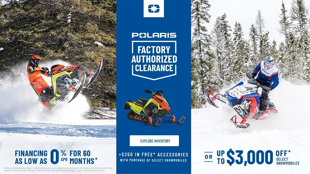 Polaris Snowmobiles is offering financing as low as 0% got 60 months OR up to $3,000 off on select snowmobiles for Factory Authorized Clearance sales event. alt
