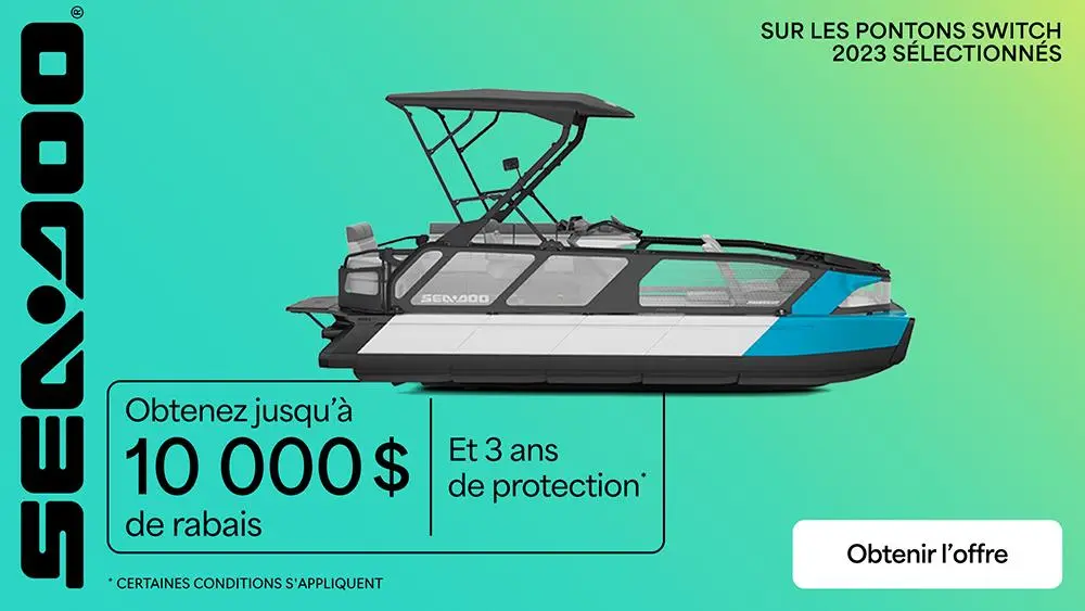 Obtenez jusqu'à 10 000 $ de rabais et 3 ans de protection à l'achat d'un modèle Sea-Doo Switch 2023 sélectionné
