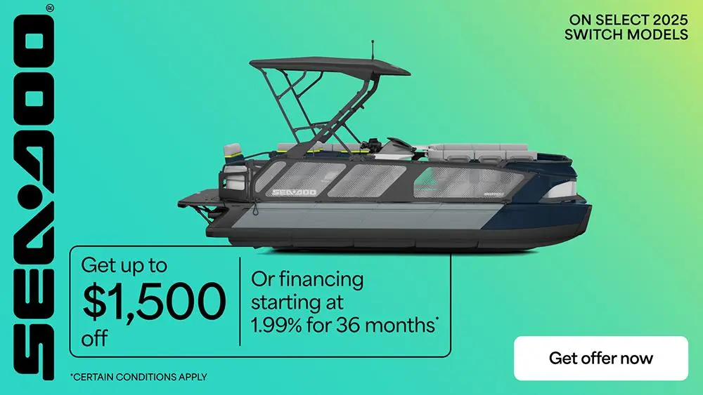 Rebates up to $1,500 or financing starting at 1.99% or 36 months on select 2025 Sea-Doo Switch models