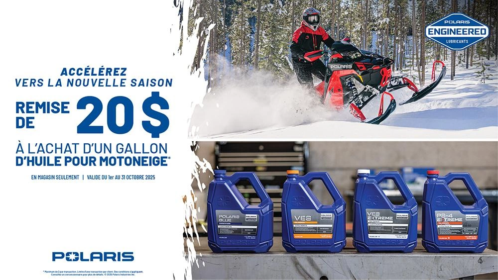 Motoneiges Polaris - Remise de 20 $ a l'achat d'un gallon d'huile. DU 01/10/2025 AU 31/10/2025 alt