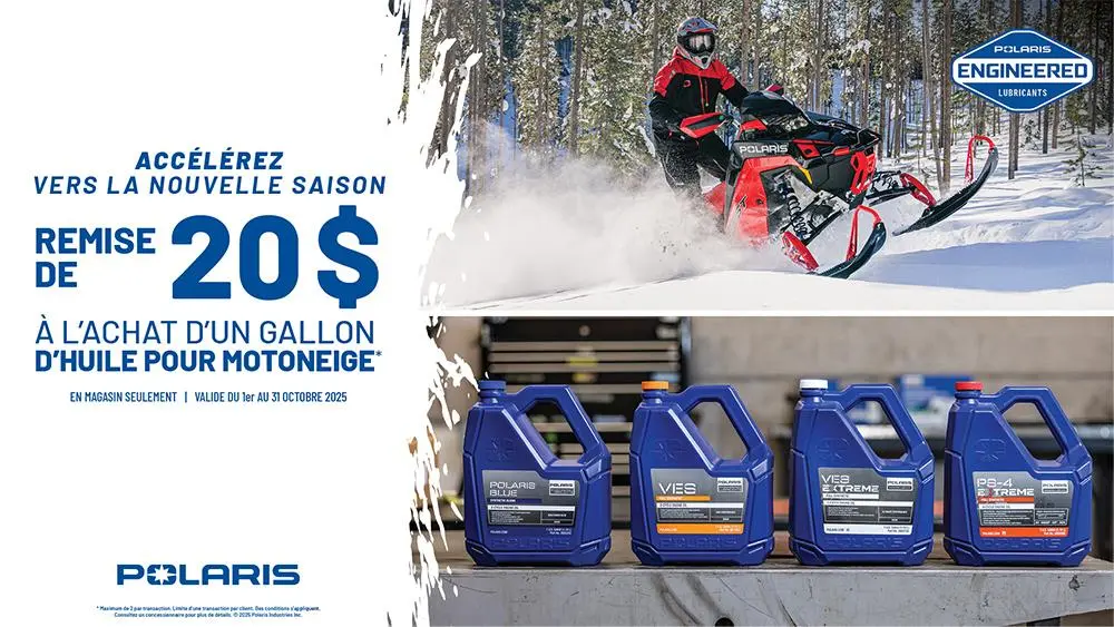 Motoneiges Polaris - Remise de 20 $ a l'achat d'un gallon d'huile. DU 01/10/2025 AU 31/10/2025