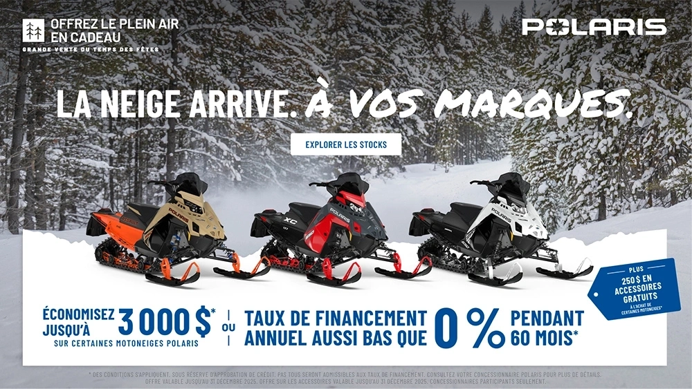 Motoneiges Polaris propose un financement à taux réduit pouvant aller jusqu'à 0 % sur 60 mois OU jusqu'à 3 000 $ de réduction sur certaines motoneiges dans le cadre de son événement commercial « Holiday Sales Event - Gift the Outdoors ». alt