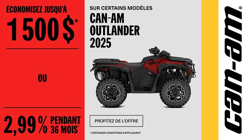 Rabais jusqu'à 1500 $ ou 2,99 % pendant 36 mois sur certains modèles Can-Am Outlander 2025