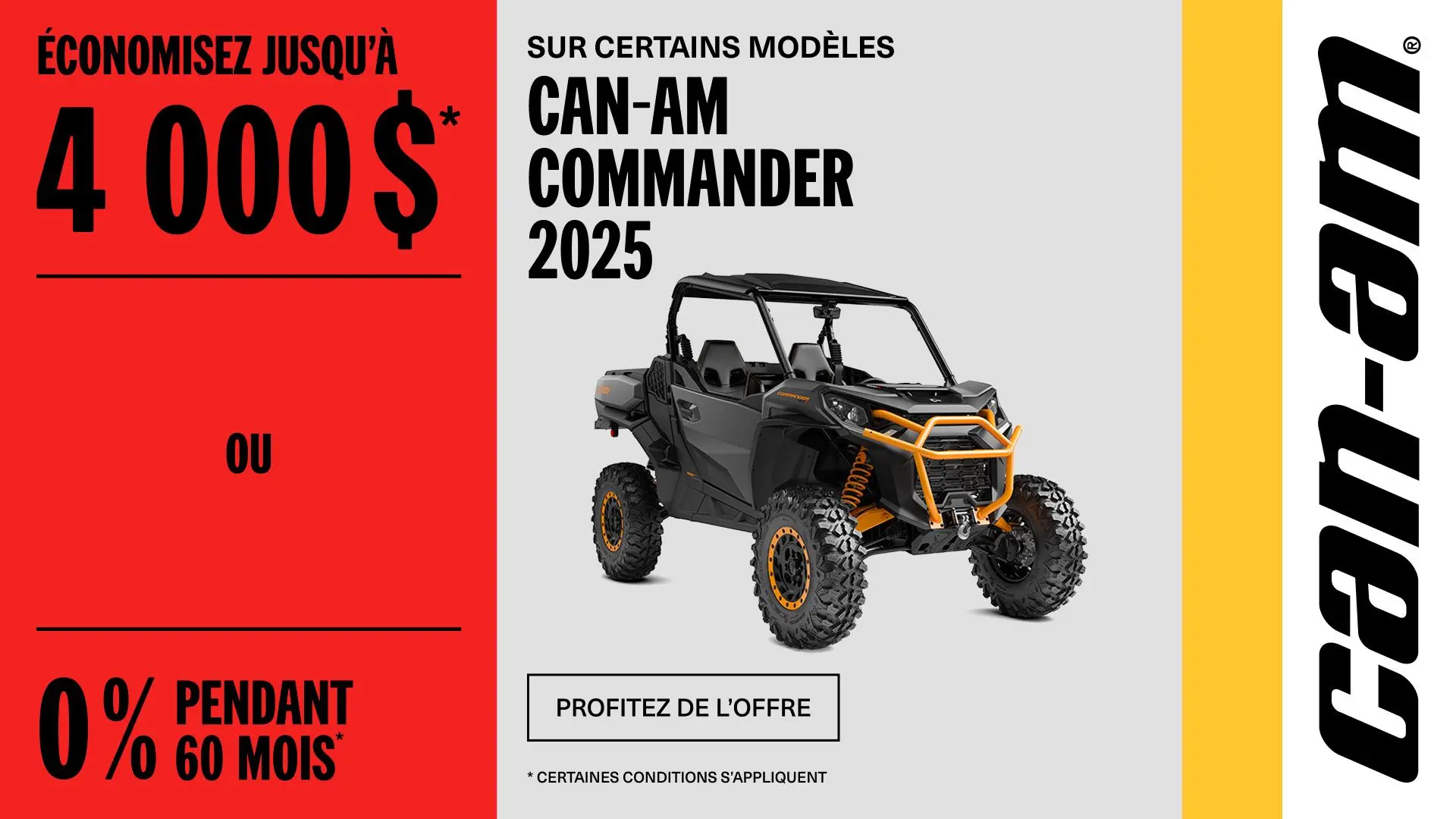 Rabais jusqu'à 4 000 $ ou 0 % pendant 60 mois sur certains modèles Can-Am Commander 2025