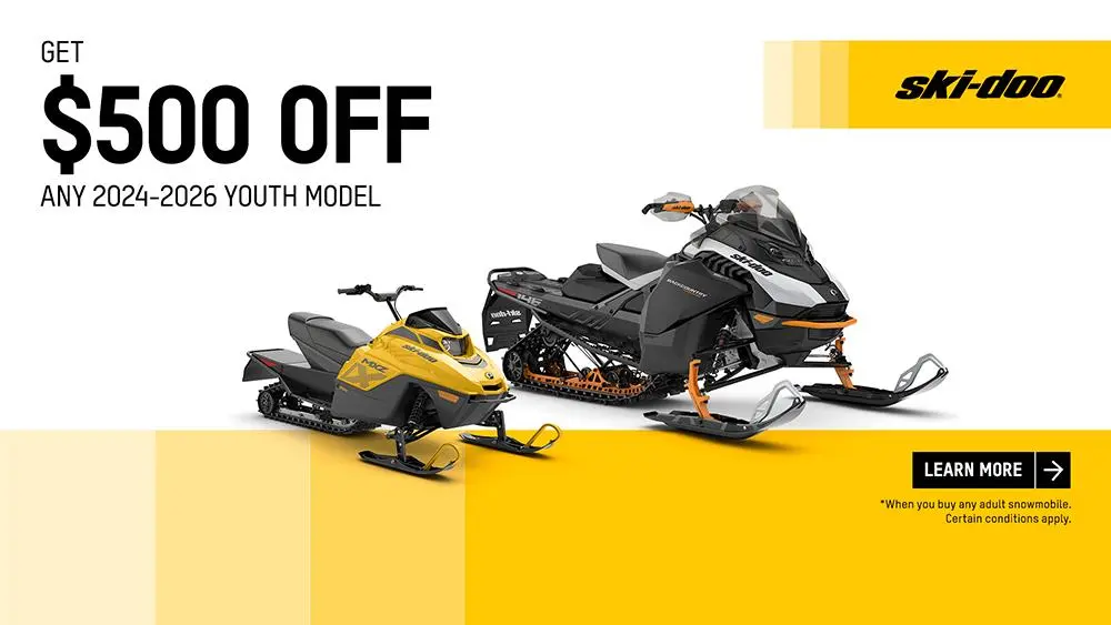 Buy an adult snowmobile or off-road vehicle and get $500 off a Youth vehicle