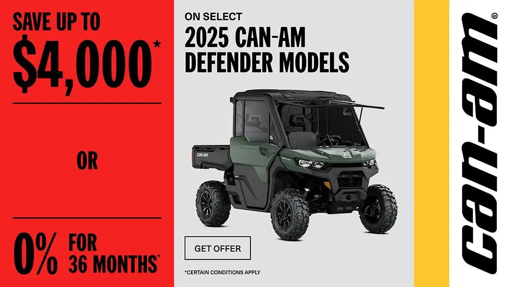 Rebate of up to $4,000 or 0% for 36 months on select 2025 Can-Am Defender models